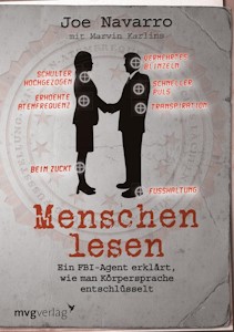 Joe Navarro » Menschen lesen: Ein FBI-Agent erklärt, wie man Körpersprache entschlüsselt