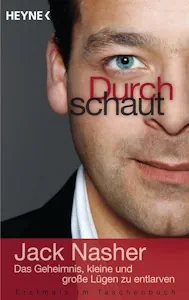 Jack Nasher » Durchschaut: Das Geheimnis, kleine und große Lügen zu entlarven